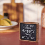 Load image into Gallery viewer, You're Not a Taco box sign
