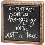 Load image into Gallery viewer, You're Not a Taco box sign
