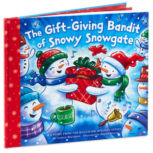 The Gift-Giving Bandit of Snowy Snowgate book